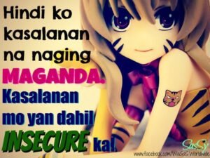 Maganda Quotes and  Insecure Quotes