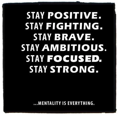 Stay Positive Quotes , Stay Fighting , Stay Brave, Stay Ambitious, Stay Focused, Stay Strong