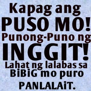 Love Quotes an Inggit Quotes : kapag ang Puso mo puno ng Inggit lahat Panlalait