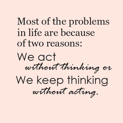 Problems Quotes, Life Quotes , Thinking Quotes