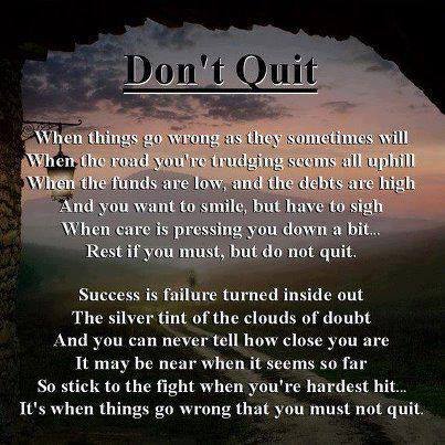 Dont Quit Quotes, Inspire Quotes