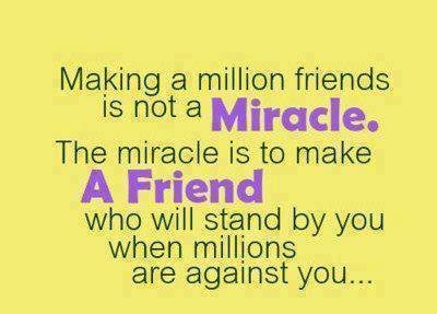 Friends Quotes, Miracle Quotes