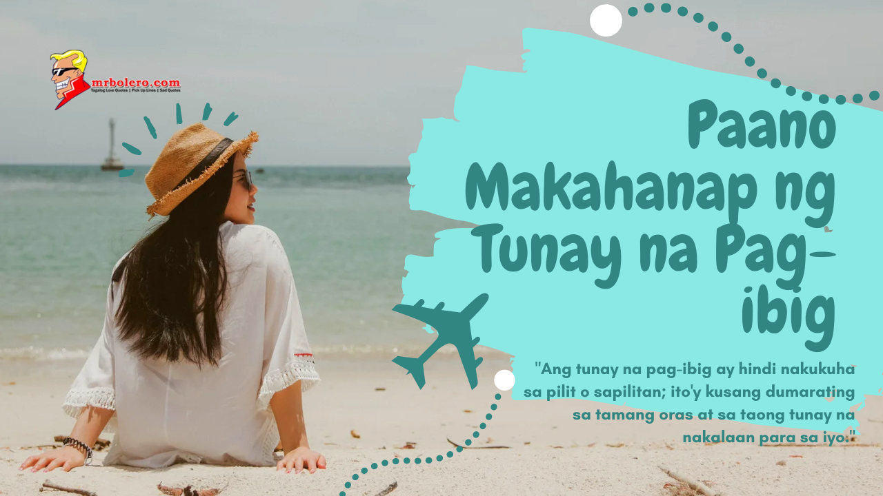 Isang babaeng nakasuot ng straw hat at sunglasses ang nakaupo sa tabing-dagat at nakaharap sa dagat. May maliit na ilustrasyon ng eroplano sa tabi ng text na "Paano Makahanap ng Tunay na Pag-ibig," kasama ang isang quote tungkol sa pag-ibig sa ibaba.