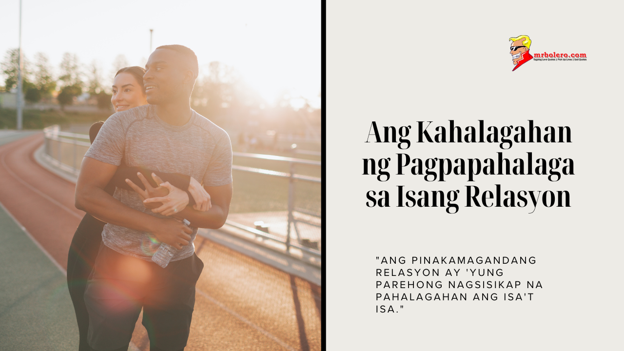 Ang Kahalagahan ng Pagpapahalaga sa Isang Relasyon