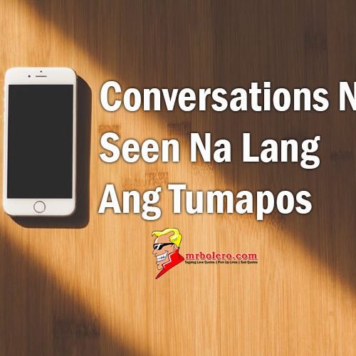 Conversations Na Seen Na Lang Ang Tumapos