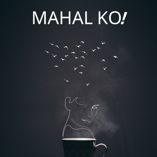 MAHAL KO !