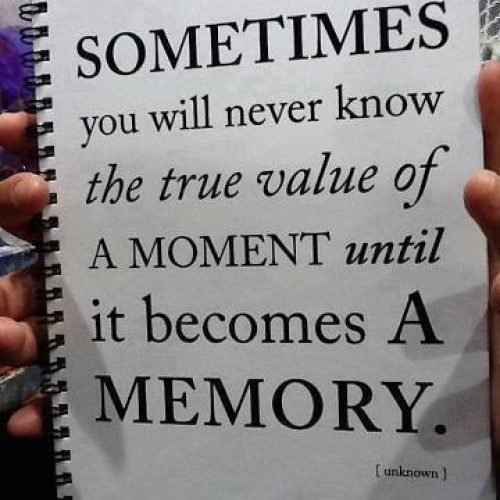 Sometimes you will never know | Memory Quotes