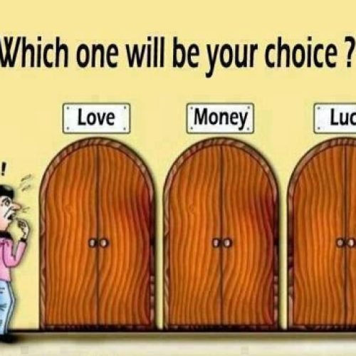 Which one will be your choice? Love vs Money vs Luck