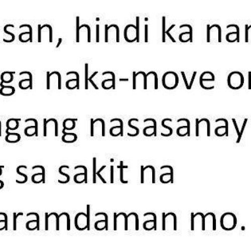 Moving On Quotes :  Tagalog Heart Broken Quotes