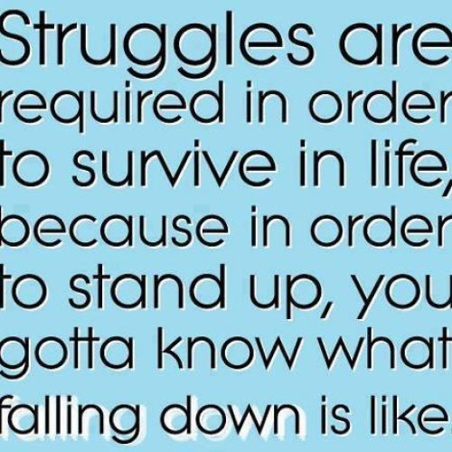 Struggles Quotes | Inspirational Quotes