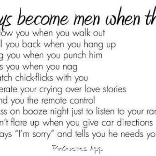 Boys Quotes : Boys Become men when they 