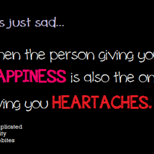 Happiness Quotes : Heartaches Quotes