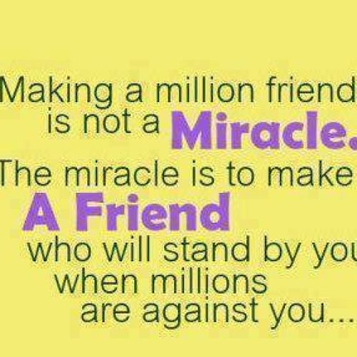 Friends Quotes, Miracle Quotes