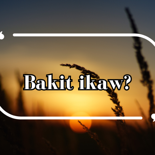 Bakit ikaw?