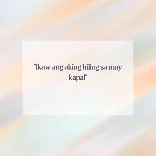 “Ikaw ang aking hiling sa may kapal”