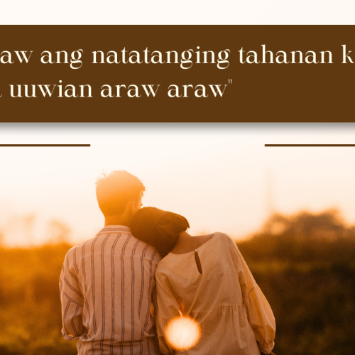 “Ikaw ang natatanging tahanan ko na uuwian araw araw”