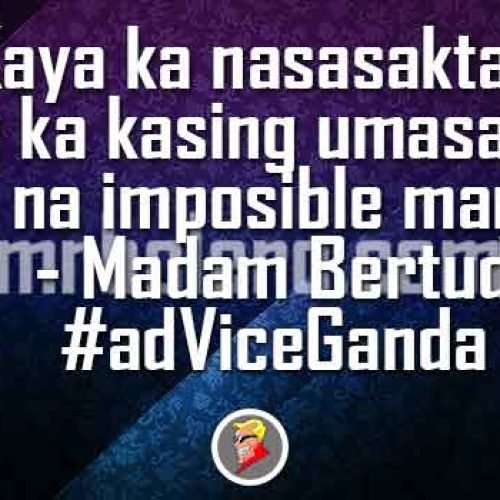 Madam Bertud (Vice Ganda) Advice