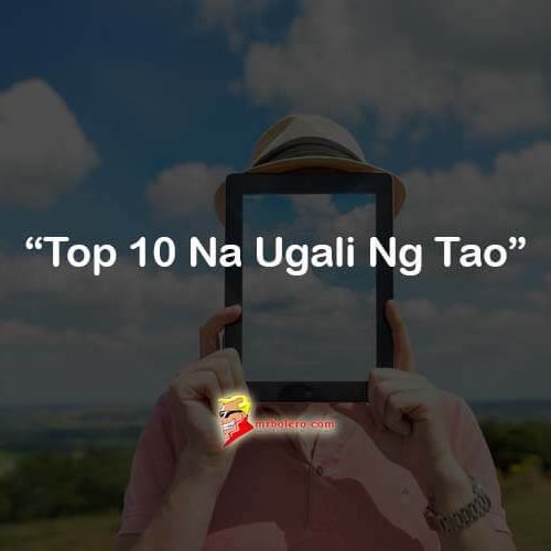 Top 10 Na Ugali Ng Tao