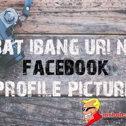 Iba’t ibang Uri ng Facebook Profile Picture