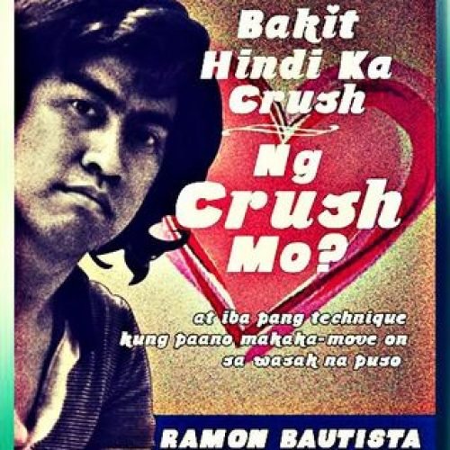 Bakit Hindi Ka Crush ng Crush Mo? 