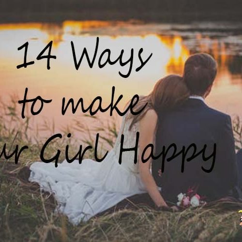 14 Ways to make your Girl Happy