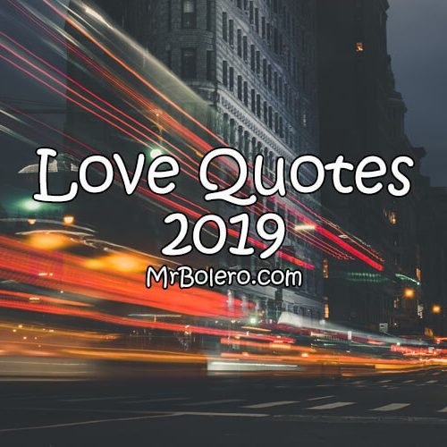 Love Quotes 2019 – Relationship Goals | MrBolero.com