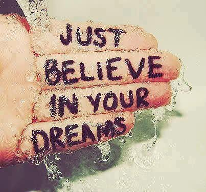 Dreams Quotes, Believe Quotes