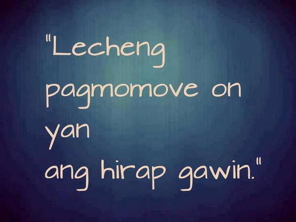 Tagalog moveon Quotes