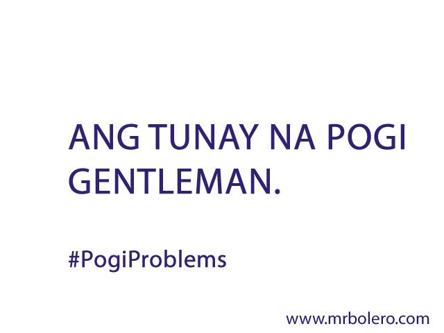 Pogi Problems Quotes