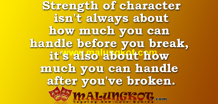 Strength Never Cry Broken Hearted Quotes