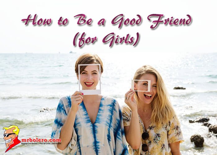 How to Be a Good Friend (for Girls)