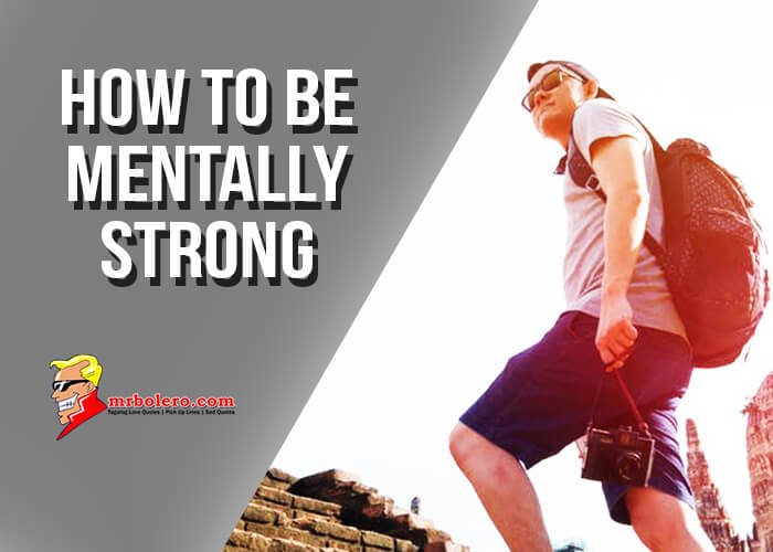 How to be Mentally Strong