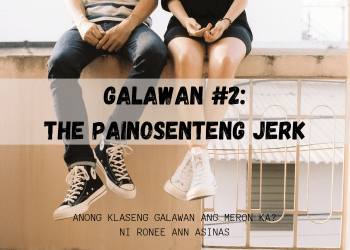 Galawan #2: The Painosenteng Jerk